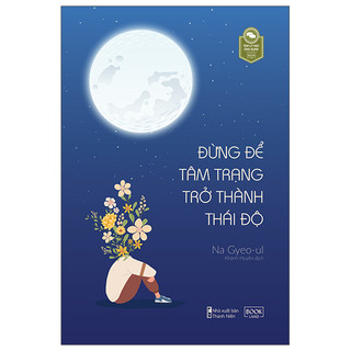 Sách - đừng để tâm trạng trở thành thái độ - az