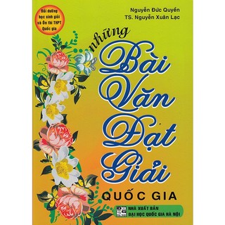 Sách - Những bài văn đạt giải quốc gia (Bồi dưỡng học sinh giỏi và ôn thi THPT quốc gia)