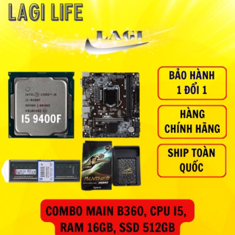 Combo Main MSI B360, CPU I5 9400F, Ram Kingston 16GB (8*2), SSD 512GB