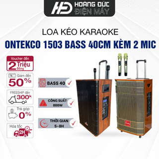 Loa Kéo Karaoke ONTEKCO 1503 PROMAX Kết Nối Bluetooth Bass 40cm Kèm 2 Micro UHF 3 Đường Tiếng Hát Karaoke Gia Đình