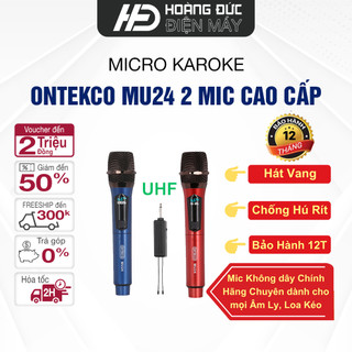Micro Karaoke ONTEKCO MU24 không dây UHF cao cấp, hiển thị tần số, chuyên dụng cho loa kéo và amply