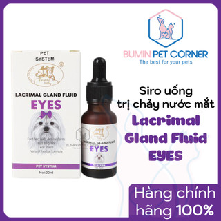 Siro trị chảy nước mắt chó mèo Lacrimal Gland Fluid Eyes chai 20ml