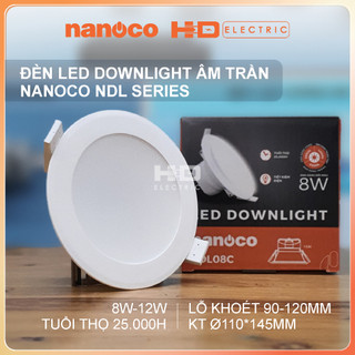 Đèn Downlight Âm trần Nanoco NDL Series 8W 12W ánh sáng trắng trung tính đổi màu