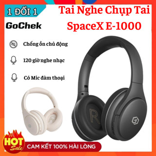 Tai Nghe Chụp Tai Không Dây Bluetooth Gochek SpaceX E-1000, Thời Gian Sử Dụng Đến 120 giờ, Chống Ồn, BH 12 Tháng