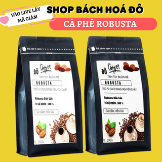 Cà phê robusta nguyên chất rang mộc 100% hương vị đắng đầm hậu ngọt thơm cafe sạch đăk lăk bách hoá đô