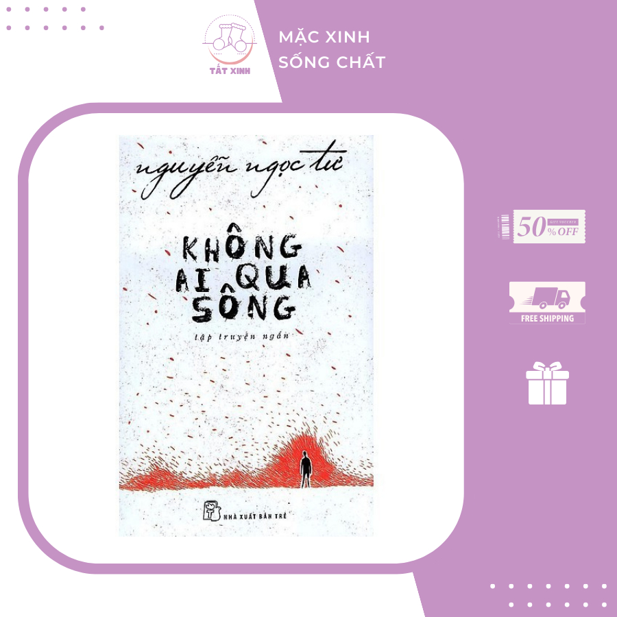 [XẢ HÀNG] Không ai qua sông