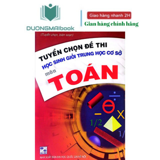 Sách - Tuyển chọn đề thi học sinh giỏi THCS môn toán