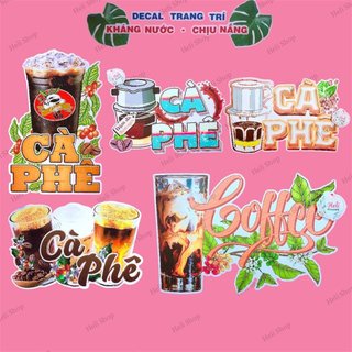 Decal cà phê, coffee trang trí quán trà sữa, cà phê, quán ăn, dán tủ, kính, tường, gỗ, chống nước.