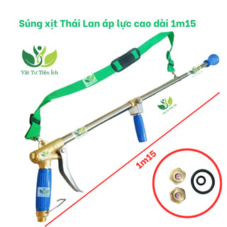 Súng phun Thái Lan áp lực cao, dài 1m15, chuyên phun sầu riêng, bơ, các loại cây cao.