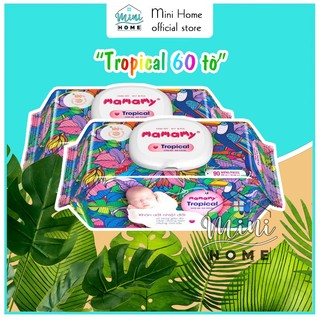 Khăn Ướt Mamamy tropical 60 tờ 100% sợi tự nhiên cho bé - Mini Home
