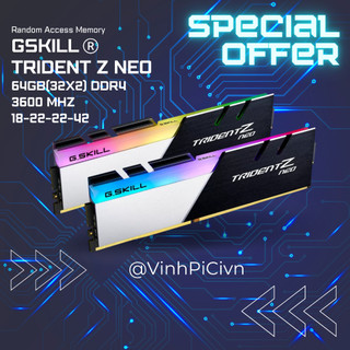 Ram Gskill Trident Z Neo 64GB 3600MHz DDR4 (32GBx2) F4-3600C18D-64GTZN [NEW]