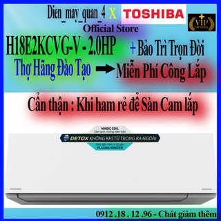 Máy lạnh toshiba inverter 2 hp ras-h18e2kcvg-v