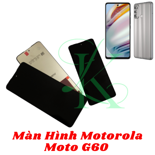 Màn hình Motorola Moto G60  ( màn hình thay thế cho motorola moto g60 )