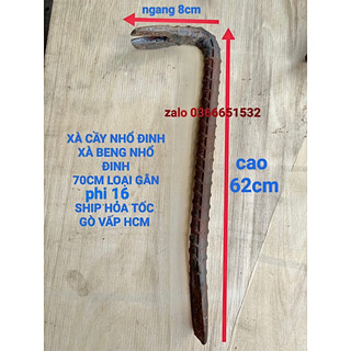 XÀ CẦY NHỔ ĐINH 70CM-LOẠI GÂN VÀ TRƠN PHI 16-XÀ BENG NHỔ ĐINH SẮT  LOẠI TỐT SHIP HOẢ TỐC GÒ VẤP HCM