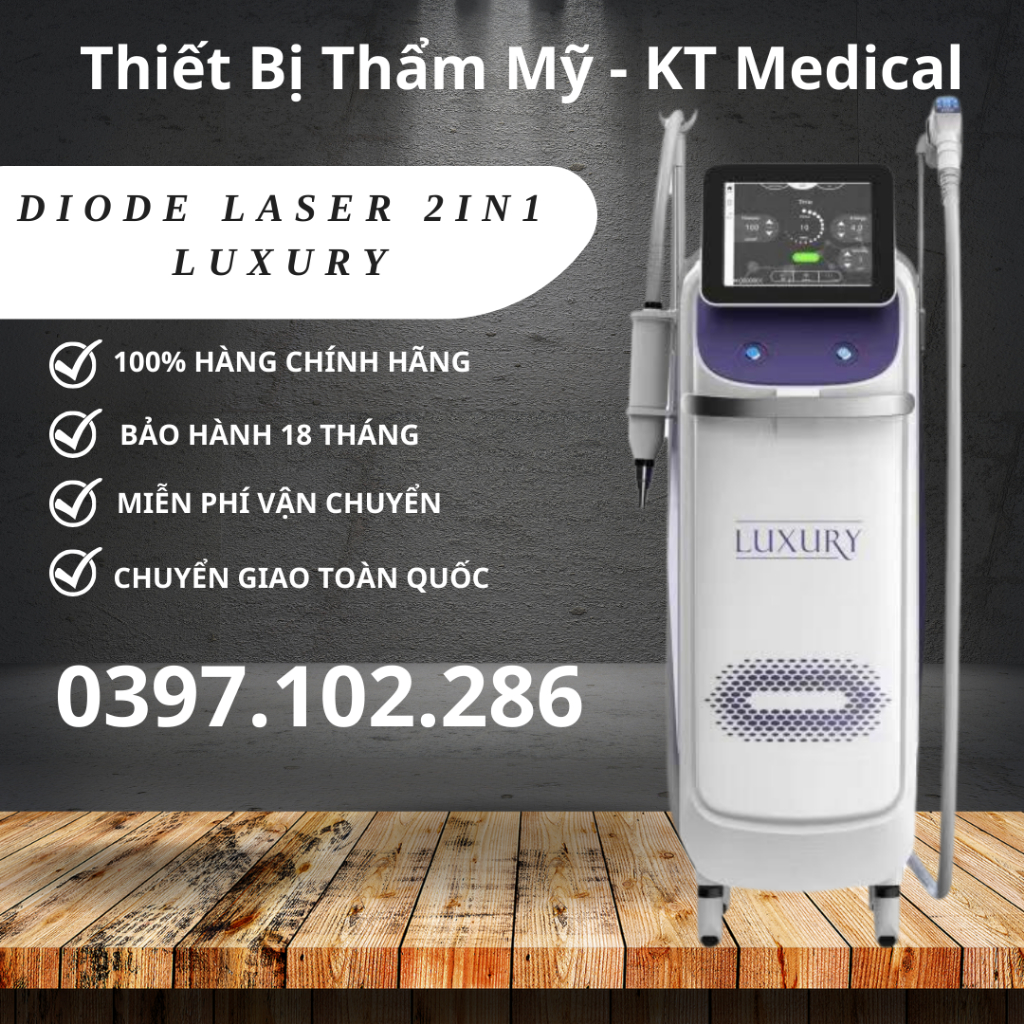 [Bảo Hành 18 tháng] MÁY TRIỆT LÔNG DIODE LASER 2IN1 LUXURY | DIODE LASER 2IN1 LUXURY DÙNG TRONG SPA