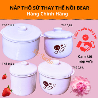 Nắp Thố Sứ Thay Thế Nồi Cháo Chậm Bear- Phụ Kiện Thay Thế Nồi Cháo Chậm Bear