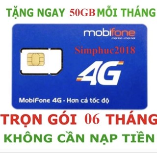  SIM 4G MOBIFONE MIỄN PHÍ 6 THÁNG_ 50GB  THÁNG. 