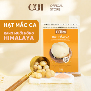 Hạt macca rang muối OGI từ hạt macca nhập khẩu Úc và muối hồng Himalaya túi zip 235gr