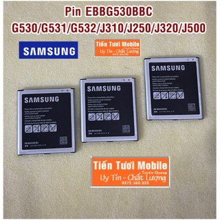 Pin G530/G531/G532/J310/J250/J320/J500 sam sung (zin Mới)