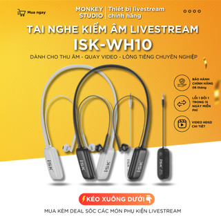 Tai Nghe Kiểm Âm Không Dây ISK WH10 Chính Hãng, Âm Thanh Cao Cấp, Dành Cho Thu Âm Hát Livestream