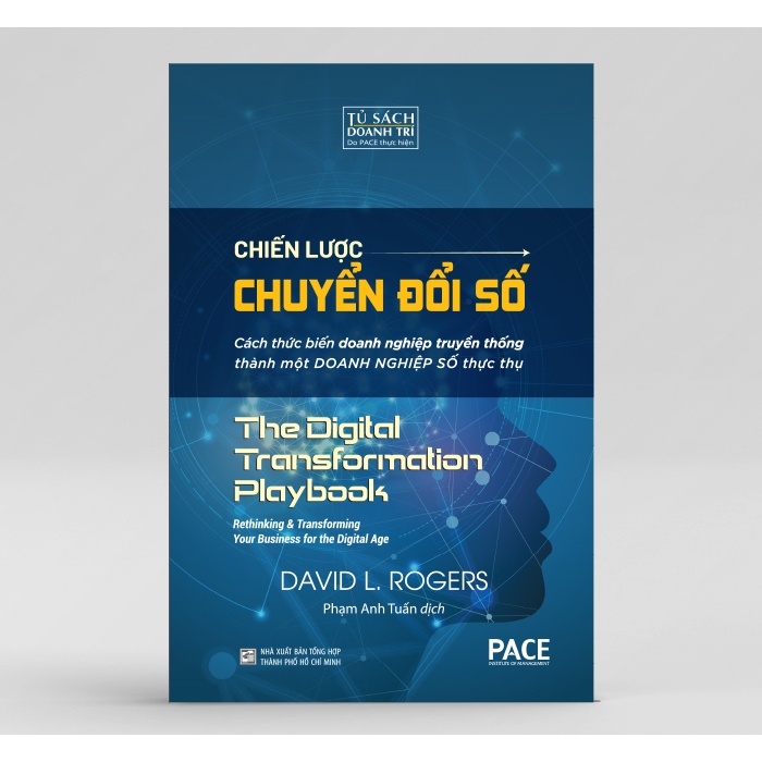 Sách - Chiến Lược Chuyển Đổi Số (Digital Transformation Play Book) - David L. Rogers - PACE Books