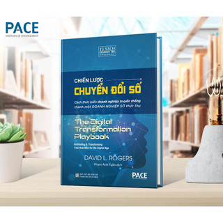 Sách - Chiến Lược Chuyển Đổi Số (Digital Transformation Play Book) - David L. Rogers - PACE Books