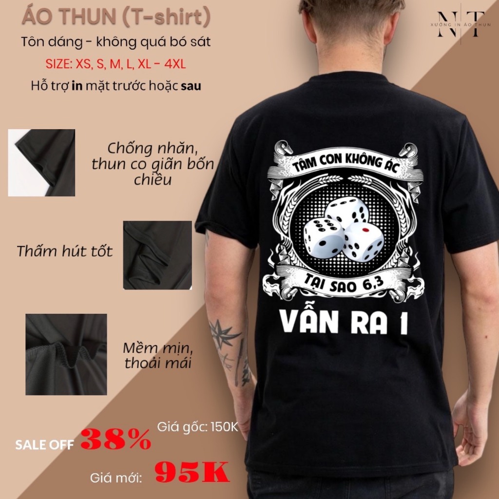 TỔNG HỢP CÁC MẪU ÁO THUN XÚC XẮC - TÂM CON KHÔNG ÁC TẠI SAO 6,3 VẪN RA 1 - nhận in áo theo yêu cầu