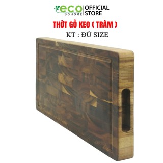 Thớt gỗ KEO ( gỗ Tràm ) không dăm mùn, nấm mốc, cong vênh thương hiệu BG Home