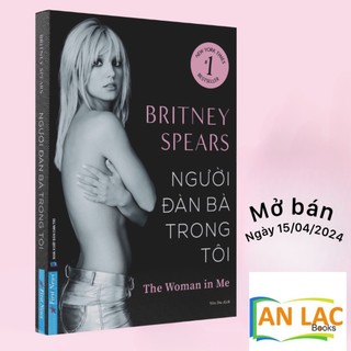 Sách - Người đàn bà trong tôi - Britney Spears -AL