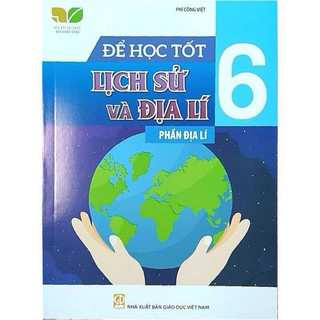 Sách - để học tốt lịch sử và địa lí 6 - phần địa lí