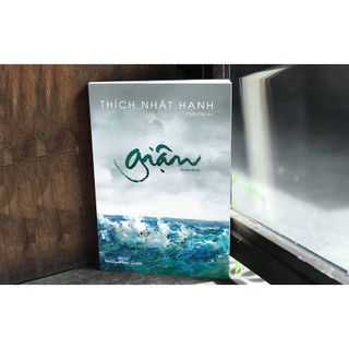 Giận - Sách Thiền Sư Thích Nhất Hạnh