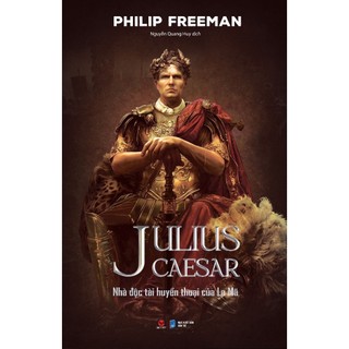 Combo 3 cuốn sách: Alexander đại đế - Julius Caesar - Hannibal