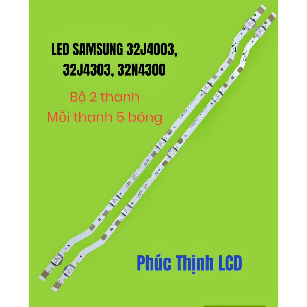 LED TIVI SAMSUNG 32J4303 32J4003 32N4300  BỘ 2 THANH, MỖI THANH 5 BÓNG
