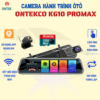 Camera hành trình ONTEKCO  KG10 PROMAX có wifi,màn hình cảm ứng 10 inh, ghi hình trước sau- Bảo hành 12 tháng