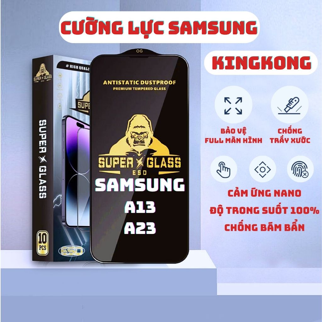 Kính cường lực  Samsung A13, A23, A11, M11 Kingkong full màn | Miếng dán bảo vệ màn hình ss galaxy | ICCA