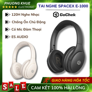 Tai nghe không dây Bluetooth Gochek SpaceX E-1000, Tai nghe chống ồn chủ động công nghệ âm thanh eS Audio, BH 12 tháng