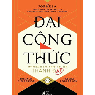 Sách - Đại công thức - Mở khóa bí quyết nuôi dạy con thành đạt - Nhã Nam