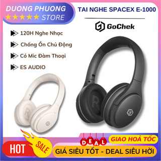 Tai nghe không dây Bluetooth Gochek SpaceX E-1000, Tai nghe chống ồn chủ động công nghệ âm thanh eS Audio, BH 12 tháng