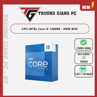 Cpu intel core i5 14600k - new box bảo hành chính hãng 36 tháng