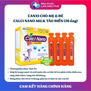 CALCI NANO MILK TẢO BIỂN - Hỗ trợ phát triển chiều cao cho bé.