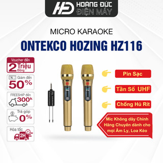Micro Không Dây Đa Năng Chống Hú Chính hãng ONTEKCO Hozing HZ116 Pin Sạc, UHF, Dùng Cho Mọi Âm Ly Loa Kéo