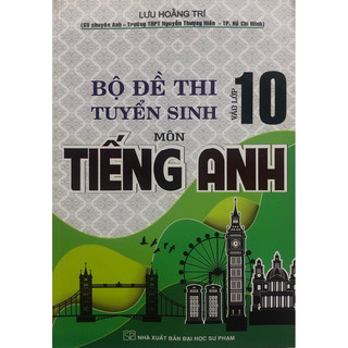 Sách - Bộ đề thi tuyển sinh vào lớp 10 Môn Tiếng Anh