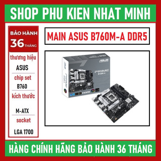 Main asus prime b760m-a ddr4 - ddr5 4 khe ram socket lga 1700 m-atx chính hãng bảo hành 36 tháng