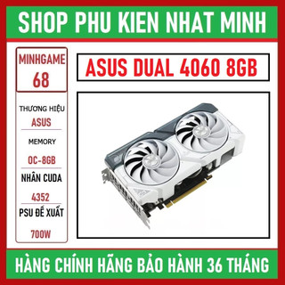 Card màn hình Asus Dual RTX 4060 O8G White - Black GDDR6X  NEW chính hãng bảo hành 36 tháng