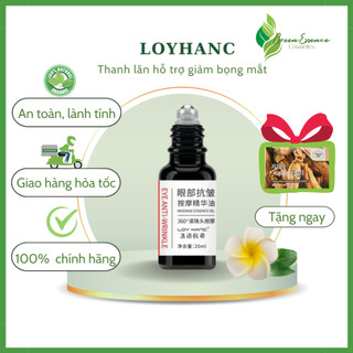 Thanh Lăn Mắt LOYHANC - Serum Lăn Tan Bọng Mắt, Giảm Thâm Quầng Mắt Cho Vùng Da Mắt - Dung tích 20ml