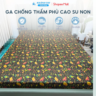 Ga chống thấm cao cấp phủ cao su non 1m8 đệm 5-10cm mát lạnh ít bí nóng Khánh Chi 