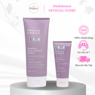 Kem dưỡng thể Body 2% BHA Paula's Choice Weightless Body Treatment 2% BHA  210ml Duduhouse