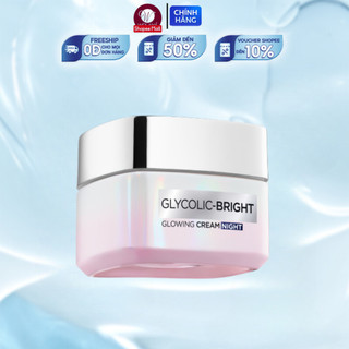 Kem đêm dưỡng sáng mờ thâm nám L'Oreal Paris Glycolic Bright 15/50ml