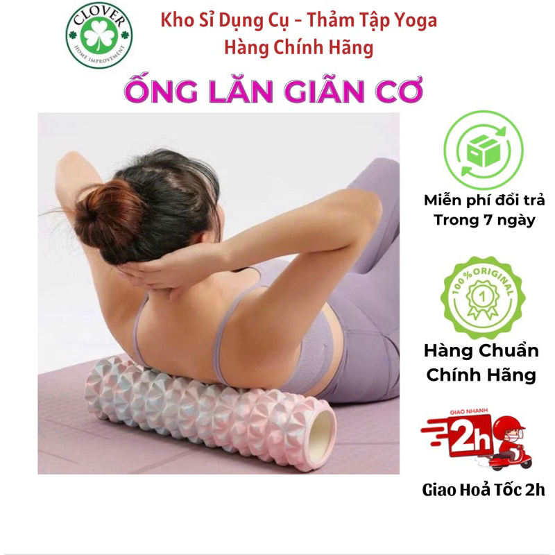 Ống Lăn Giãn Cơ - Con Lăn Trị Liệu