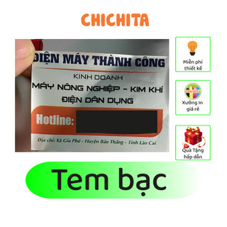 IN Tem Bạc - Cán Mờ- CHICHITA Bế theo yêu cầu A3